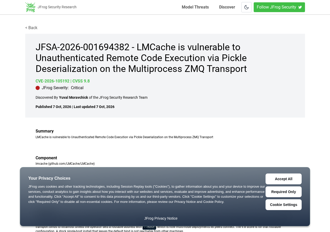 JFrog Security Research advisory JFSA-2026-001694382: LMCache vulnerable to unauthenticated remote code execution via pickle deserialization on the multiprocess ZMQ transport, CVE-2026-105192, CVSS 9.8, published Oct 7 2026